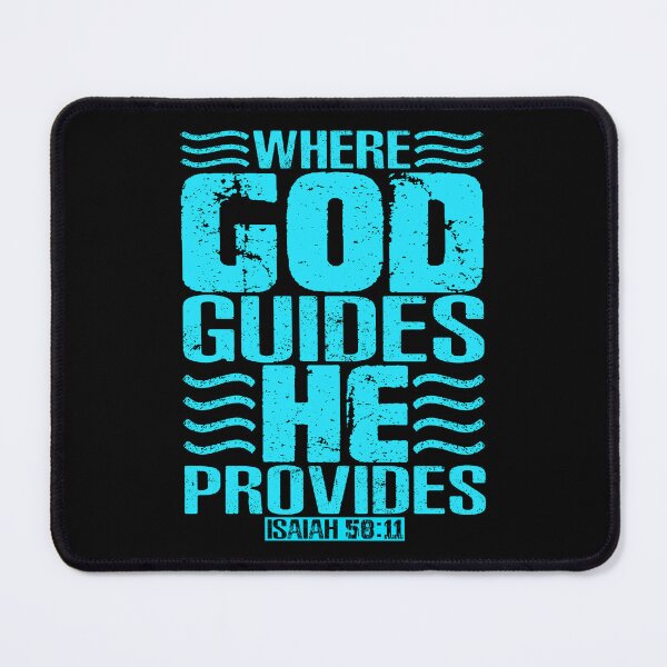 Item preview, Where God Guides He Provides. Isaiah 58:11 designed and sold by plushism.