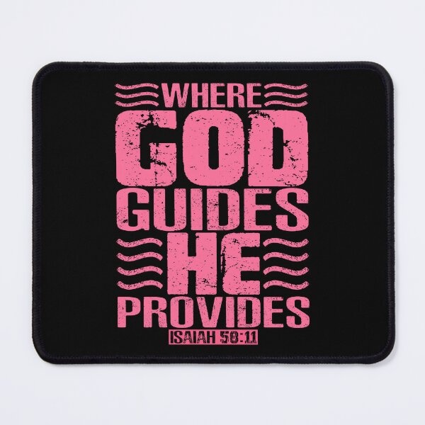 Item preview, Where God Guides He Provides. Isaiah 58:11 designed and sold by plushism.