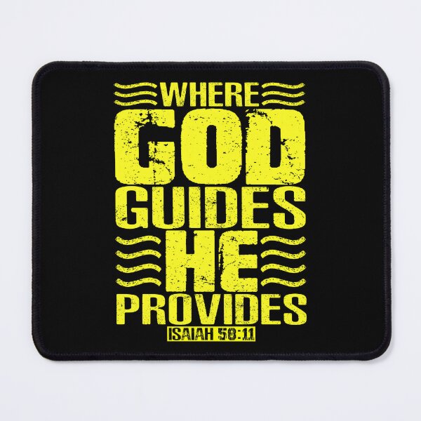 Item preview, Where God Guides He Provides. Isaiah 58:11 designed and sold by plushism.
