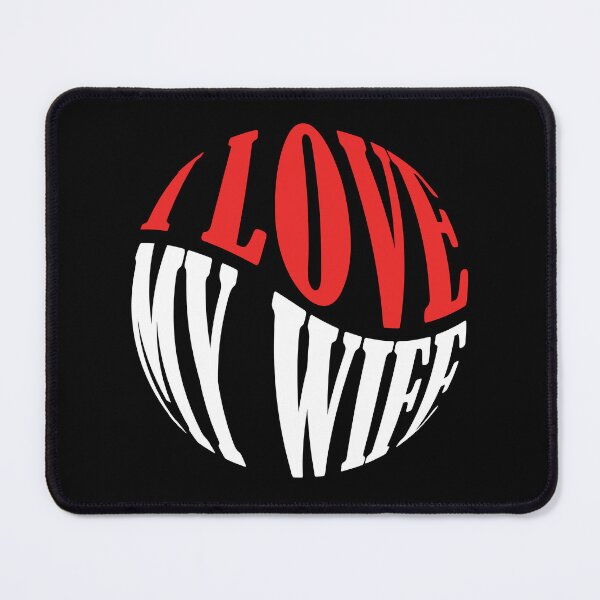 Item preview, I love my wife designed and sold by ubeyeart.
