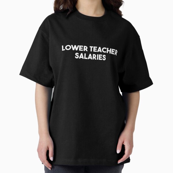 Item preview,  Lower Teacher's Salaries Costume Women men Funny designed and sold by Mer Yem.
