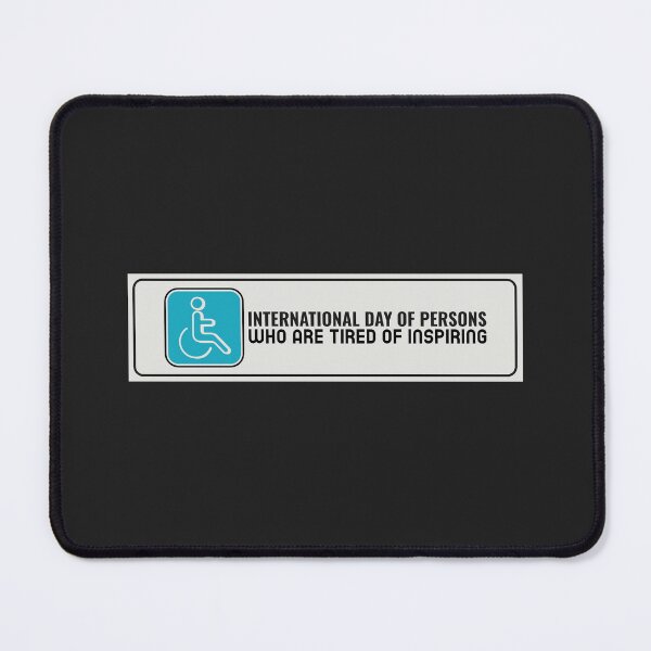 Item preview, International Day Of Persons Who Are Tired Of Inspiring designed and sold by Disabledland.