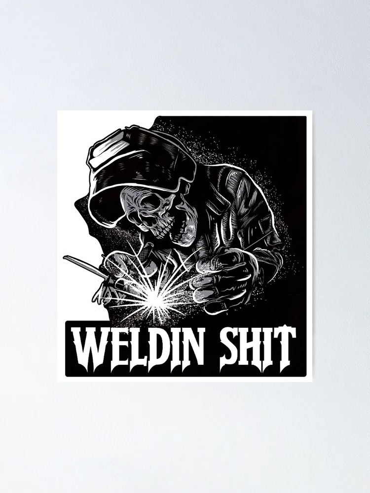 WELDIN SHIT SKELETON DECAL – The Drive Clothing