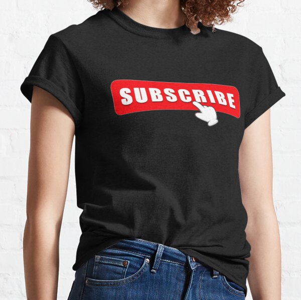 Subscribe to me Classic T-Shirt