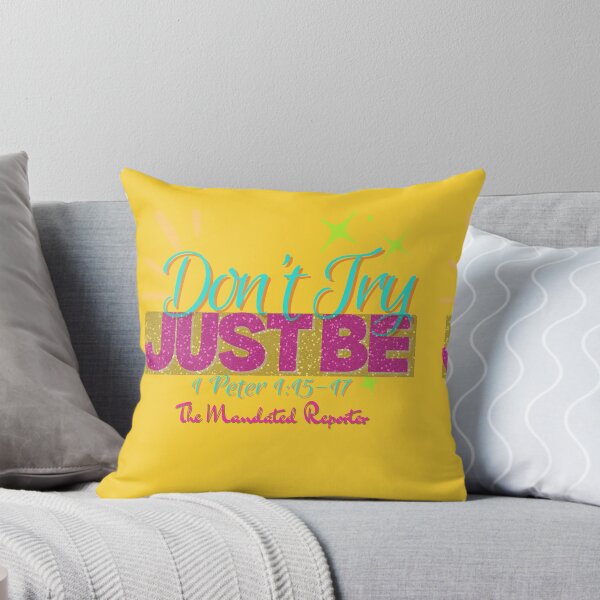Item preview, Don't Try Just Be 1 Peter 1:15-17 - Dark Yellow designed and sold by TheReporter1.
