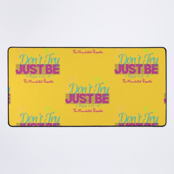 Item preview, Don't Try Just Be 1 Peter 1:15-17 - Dark Yellow designed and sold by TheReporter1.