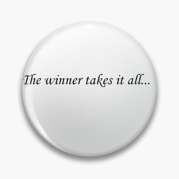 Item preview, The winner takes it all... designed and sold by 0chaco.