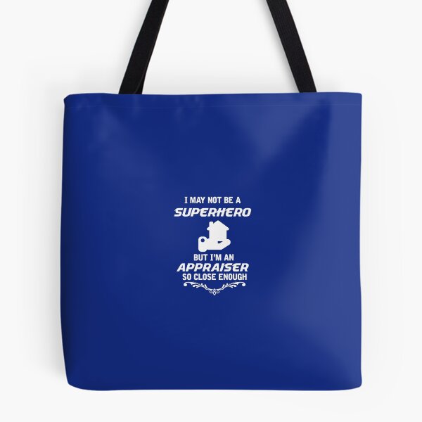 Item preview, I May Not Be A Superhero But I'm An Appraiser So Close Enough designed and sold by AlwaysAwesome.