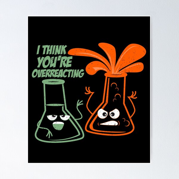 Overreacting Funny Chemistry Beaker Chemicals - Novelty Iron On