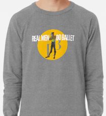 Real Men Do Ballet 3 Lightweight Sweatshirt