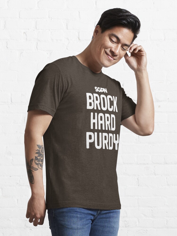 Brock Purdy: Brock Hard Purdy T-Shirt