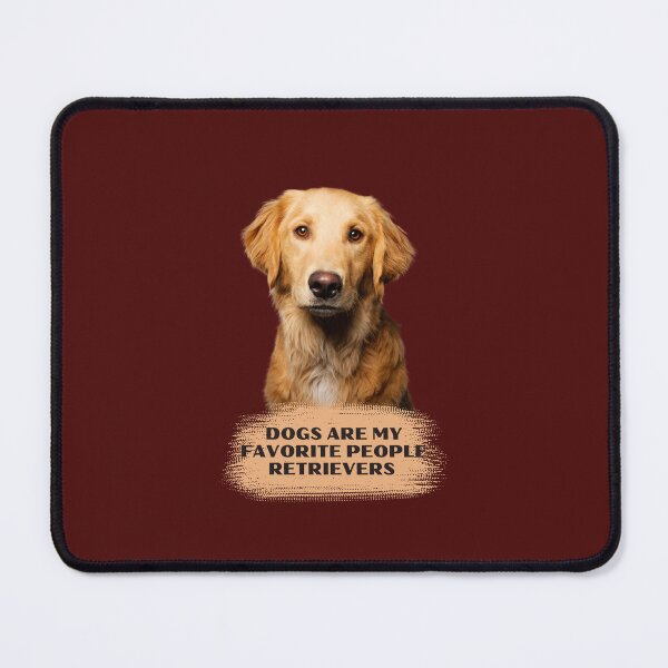 Item preview, Dogs are My favorite people retrievers designed and sold by Basma Store.