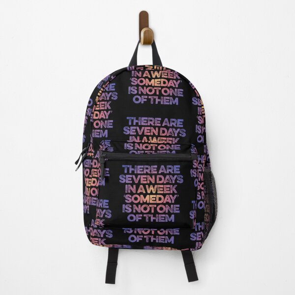 Item preview, There are seven days in a week, 'someday' is not one of them. v.2 designed and sold by x1brett.