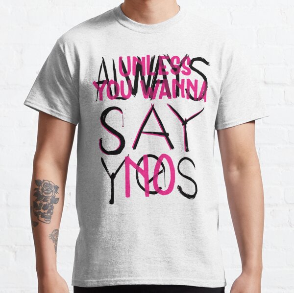 Yes or No Classic T-Shirt