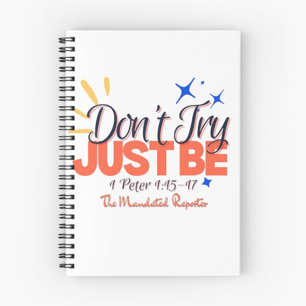 Item preview, Don't Try Just Be 1 Peter 1:15-17 - White designed and sold by TheReporter1.