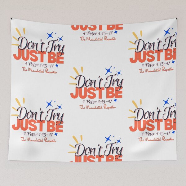 Item preview, Don't Try Just Be 1 Peter 1:15-17 - White designed and sold by TheReporter1.