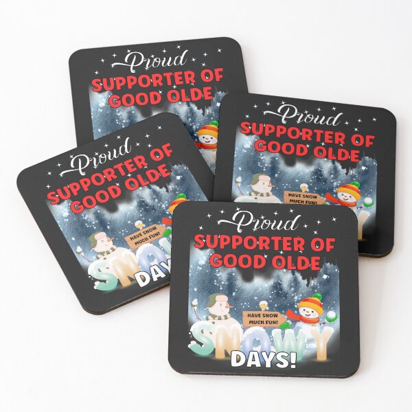 Item preview, PROUD SUPPORTER OF SNOW DAYS,  designed and sold by R B Chrystal.