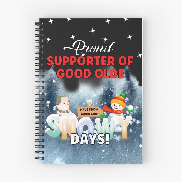 Item preview, PROUD SUPPORTER OF SNOW DAYS,  designed and sold by R B Chrystal.