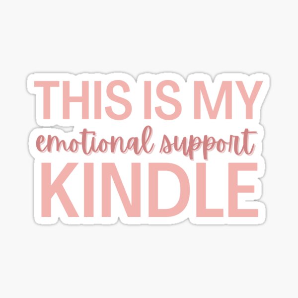 Emotional Support Kindle Sticker for Sale by SueAnne99