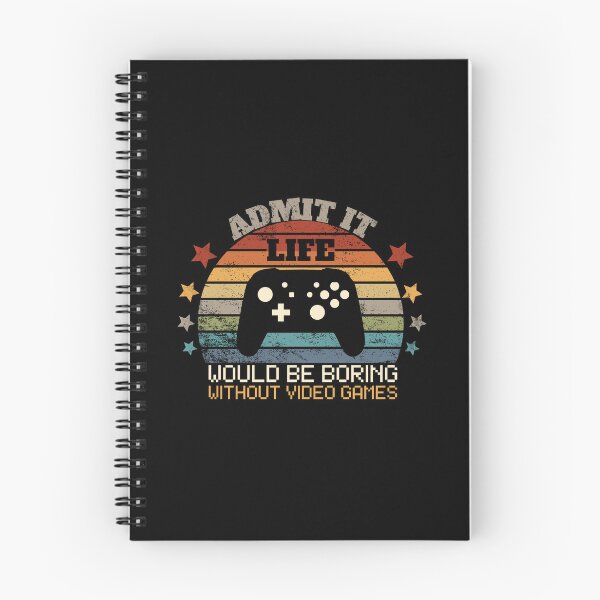 Item preview, Admit It Life Would Be Boring Without Video Games game controller cute designed and sold by EsraaBaniOdeh.