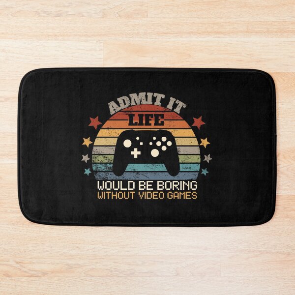 Item preview, Admit It Life Would Be Boring Without Video Games game controller cute designed and sold by EsraaBaniOdeh.