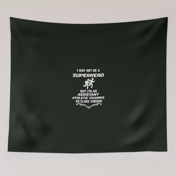 Item preview, I May Not Be A Superhero But I'm An Assistant Athletic Trainer So Close Enough designed and sold by AlwaysAwesome.