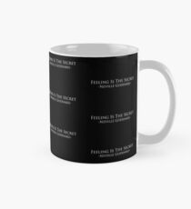 Neville Goddard- Feeling Is The Secret Collection Classic Mug