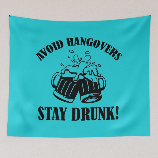 Item preview, Avoid Hangovers Stay Drunk, Funny Drinking Quote, Beer Lover Quote designed and sold by DesignHouse07.