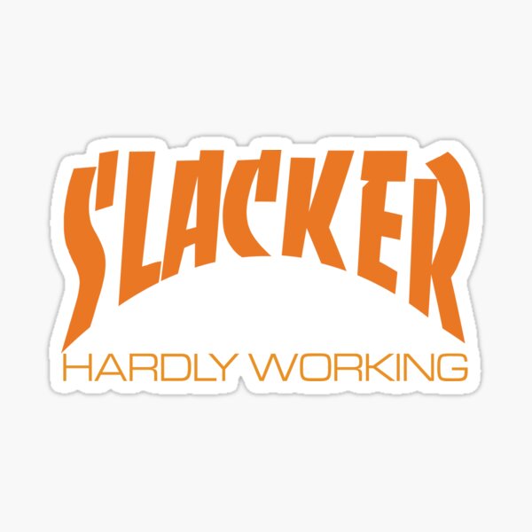 Slacker Sticker