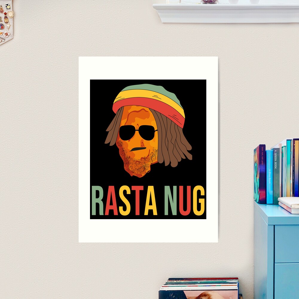 Chicken Nuggets Lover For Rasta Lover Nuggets Quotes Rasta Nug Art Print  for Sale by MediTees | Redbubble