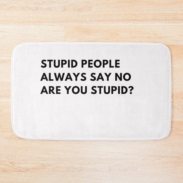 Item preview, STUPID? designed and sold by KDM-Designs.