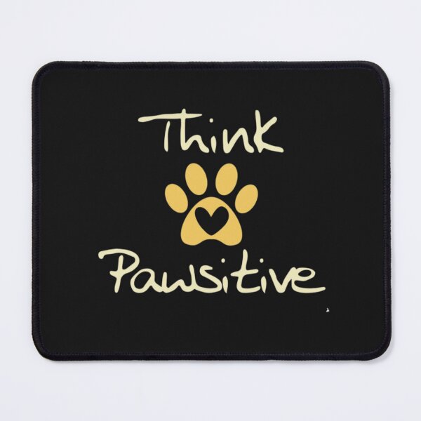 Item preview, Think Pawsitive  | Pet Lovers 2022 designed and sold by The-Richie-Rich.