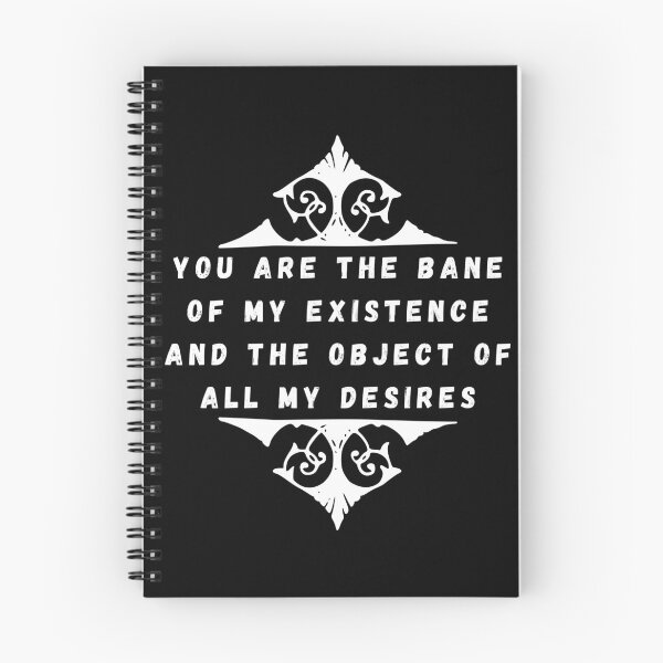 Item preview, You Are The Bane Of My Existence And The Object Of All My Desires | Beautiful Design - NBR designed and sold by NibrasShop.