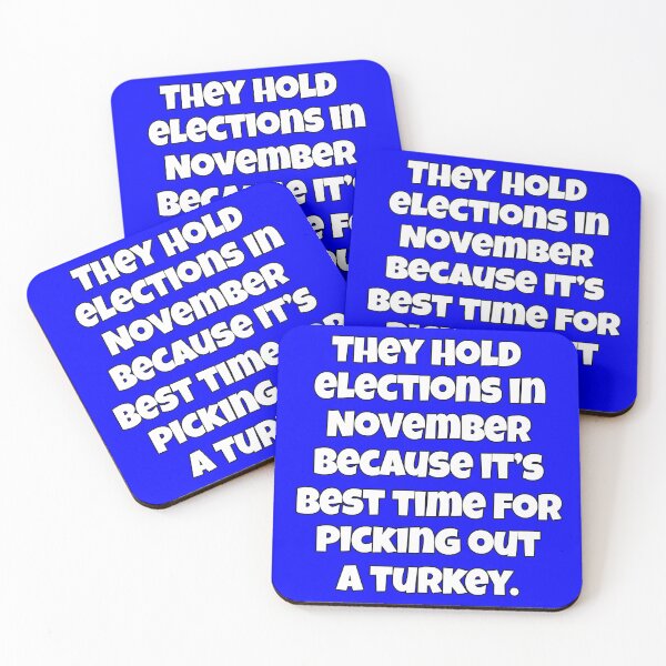 Item preview, Funny Sarcastic Humor They Hold Elections In November Because  designed and sold by fantasticdesign.