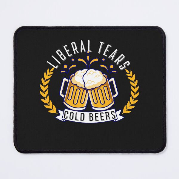 Item preview, Liberal Tears And Cold Beers designed and sold by Rainbow Designs.
