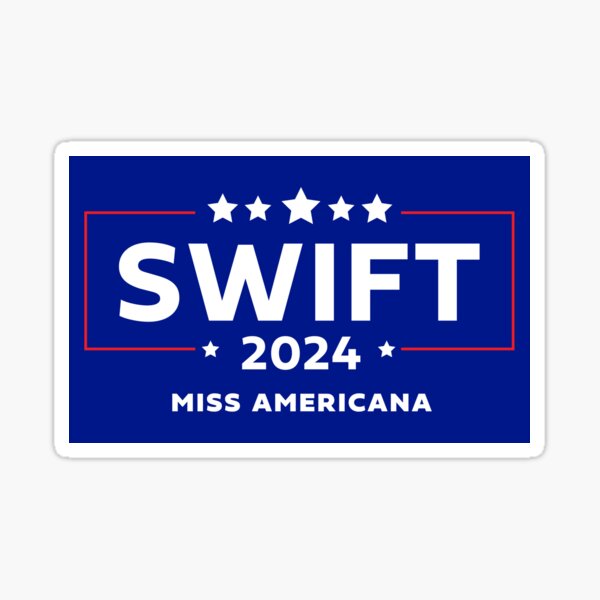 Taylor Swift for president 2024 Sticker
