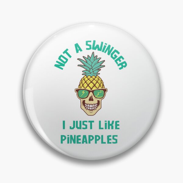 Item preview, not a swinger i just like pineapples designed and sold by Wonka ⭐⭐⭐⭐⭐.