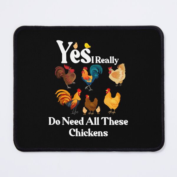 Item preview, Yes I Really Do Need All These Chickens designed and sold by seritik.