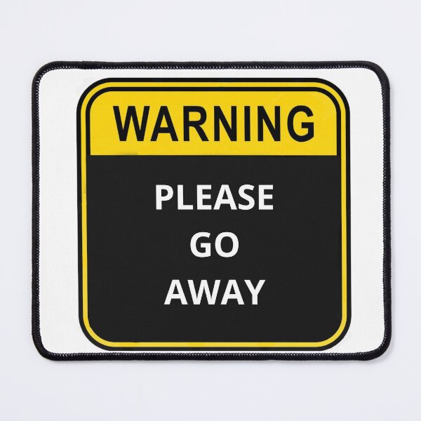 Item preview, WARNING Please go away designed and sold by Design Kingdom.