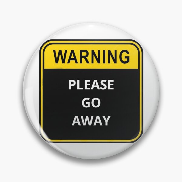 Item preview, WARNING Please go away designed and sold by Design Kingdom.