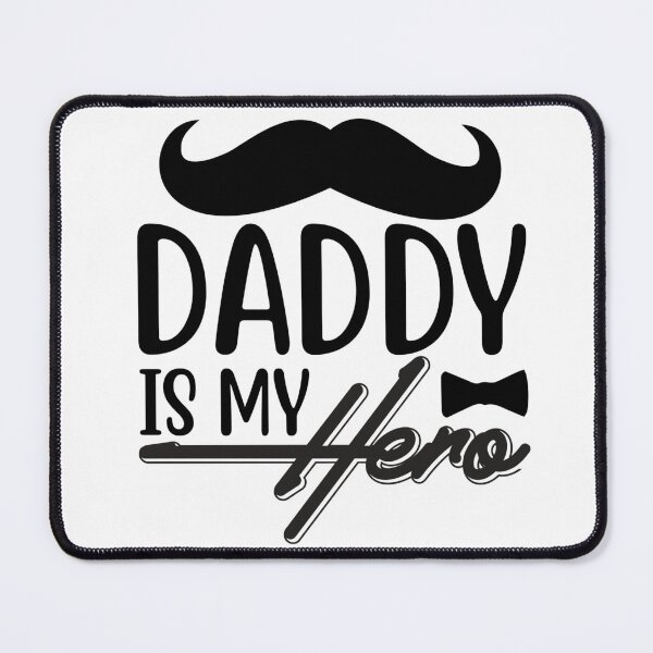 Item preview, Daddy Is My Hero designed and sold by pheno menal.