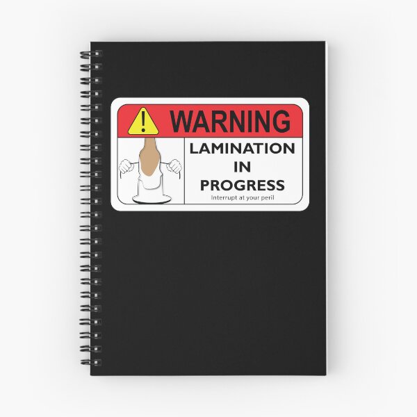 Item preview, Warning - Lamination in Progress designed and sold by oandpmemes.