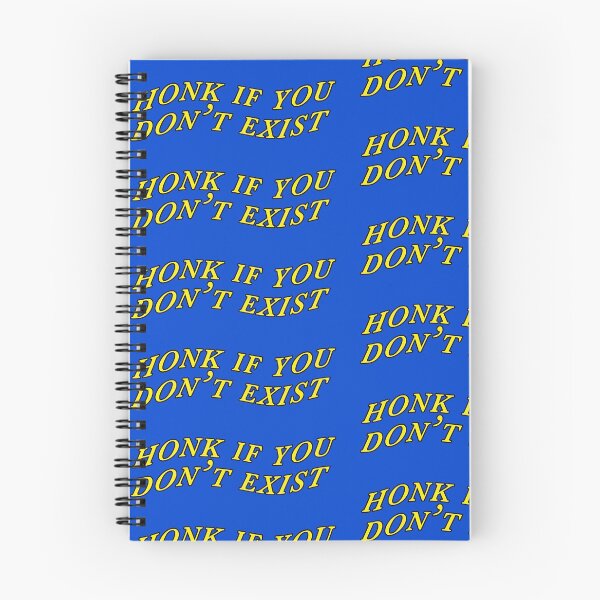 Item preview, honk if you don't exist designed and sold by tunaboxmelt.