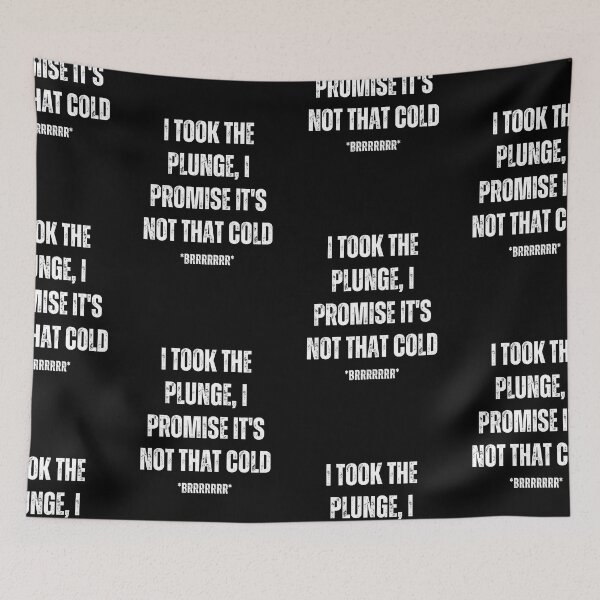 Item preview, I Took The Plunge, I Promise It's Not That Cold Brrr designed and sold by NinniSilver.