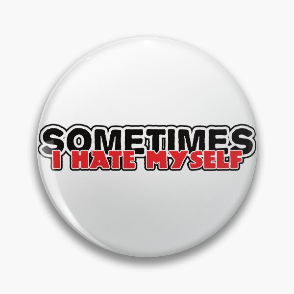 Item preview, Sometimes (I Hate Myself) designed and sold by CatBagz.