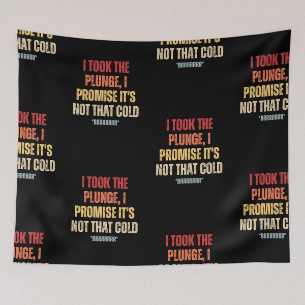 Item preview, I Took The Plunge, I Promise It's Not That Cold Brrr designed and sold by NinniSilver.