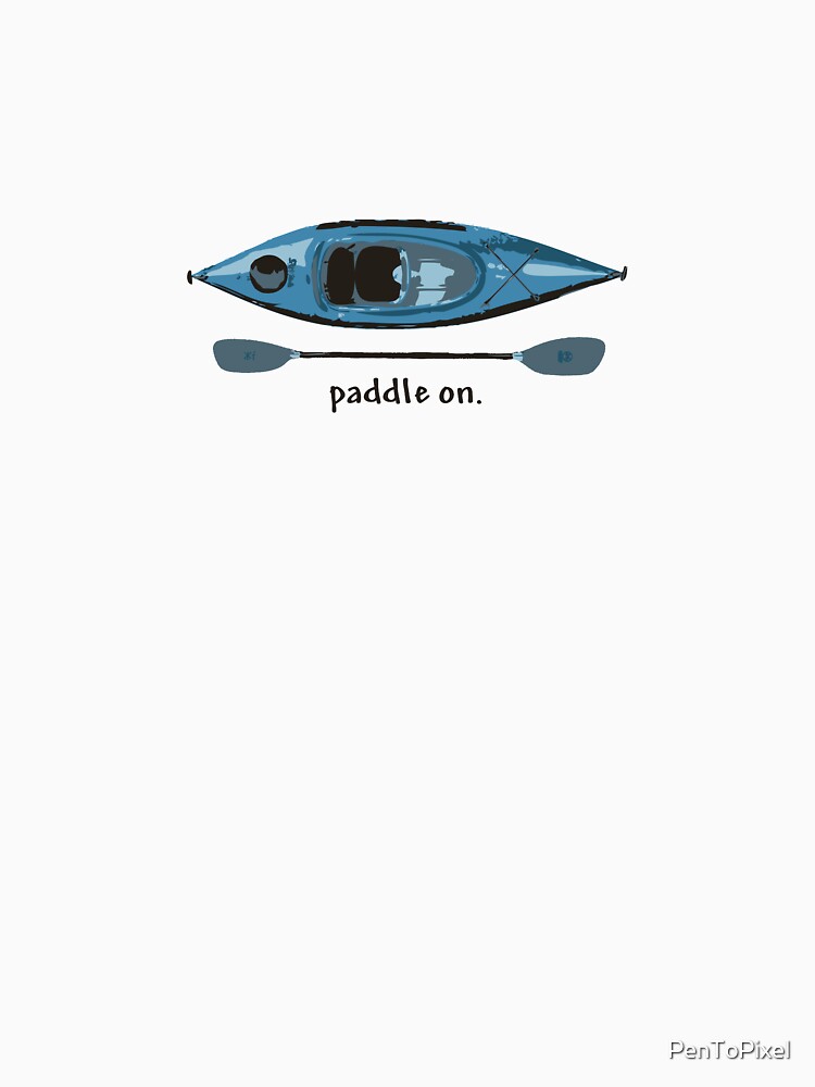 Blue Kayak with paddle illustration, and "Paddle on" text by PenToPixel