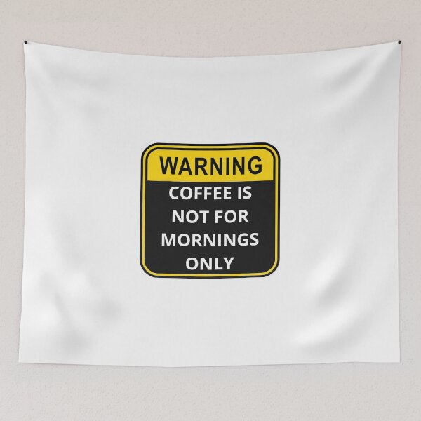 Item preview, WARNING Coffee is not for mornings only designed and sold by Design Kingdom.
