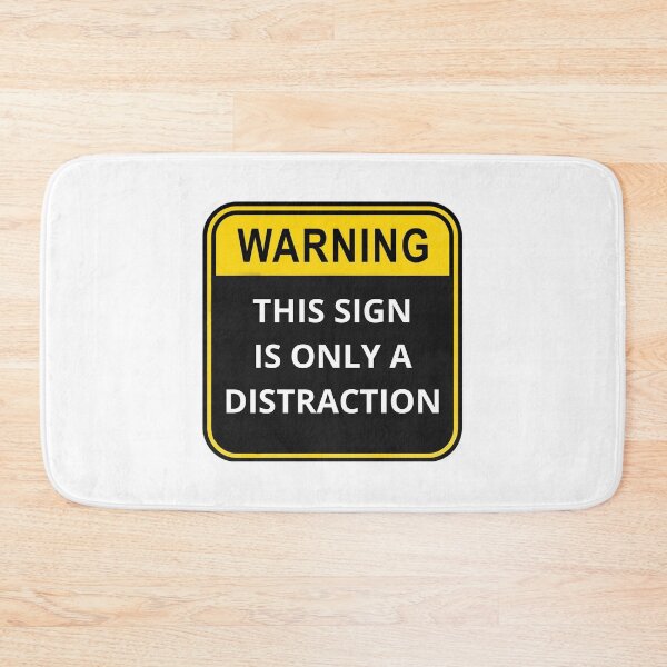 Item preview, WARNING This sign is only a distraction designed and sold by Design Kingdom.