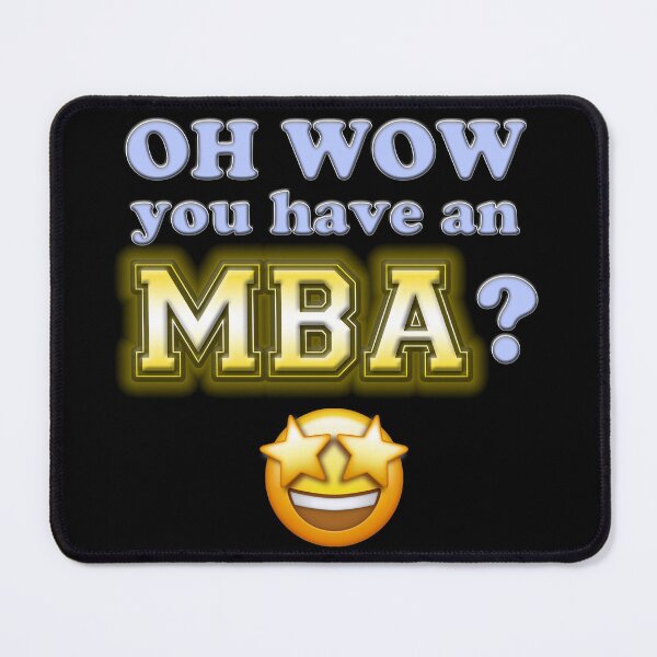 Item preview, Oh wow you have an MBA? Starry eyes designed and sold by Signs for Dark Times.